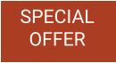 SPECIAL OFFER