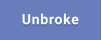 Unbroke