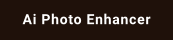 Ai Photo Enhancer