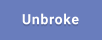 Unbroke