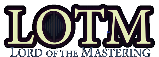 LOTM LORD OF THE MASTERING