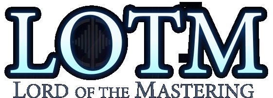 LORD OF THE MASTERING LOTM