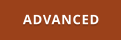 ADVANCED