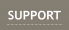 SUPPORT